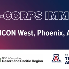 A graphic with text: NSF I-Corps Immerse at Semicon West, Phoenix, Arizona